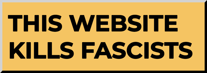 This Website Kills Fascists